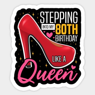 Stepping into my 80th Birthday Like a Queen, 80th Birthday party Mother's Day Sticker